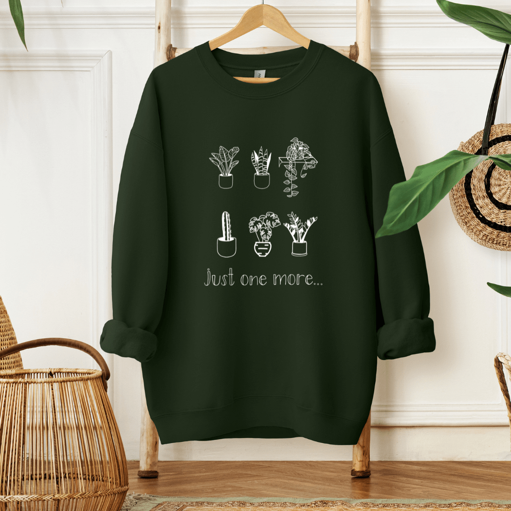 Just One More Plant Sweatshirt
