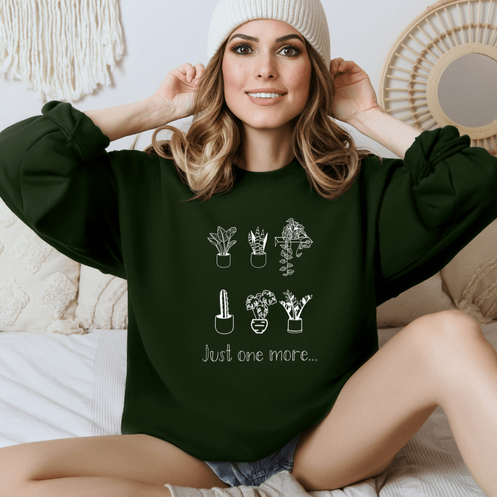 Just One More Plant Sweatshirt
