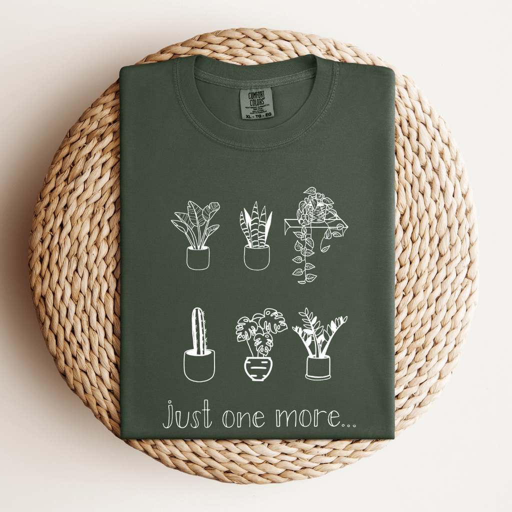 Just One More Plant T