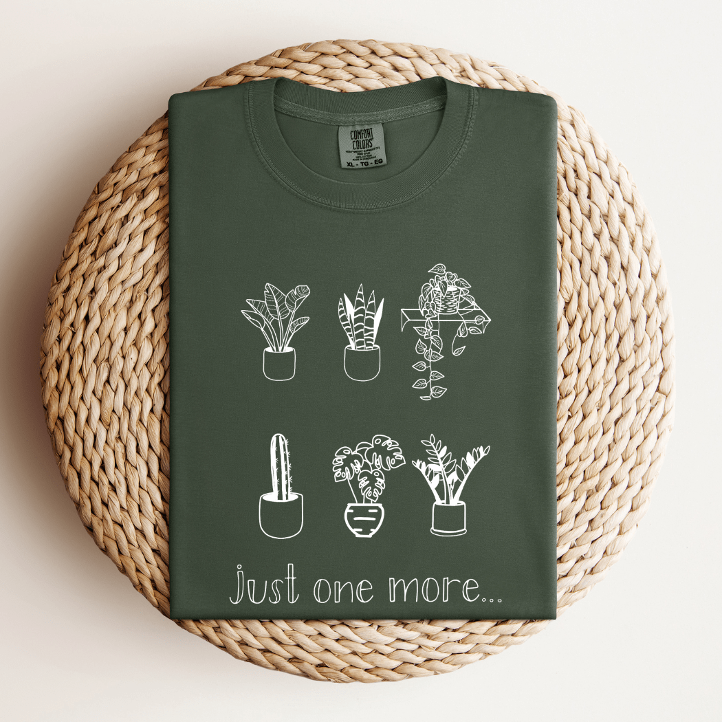 Just One More Plant T
